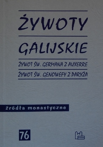Okładka: Rafał Toczko - Żywoty galijskie. Żywot św. Germana z Auxerre. Żywot św. Genowefy z Paryża