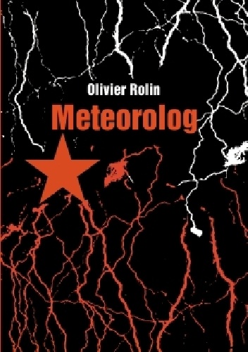 Okładka: Olivier Rolin - Meteorolog