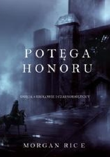 Okładka: Morgan Rice - Potęga honoru