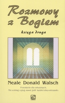 Okładka: Neale Donald Walsch - Rozmowy z Bogiem. Księga druga