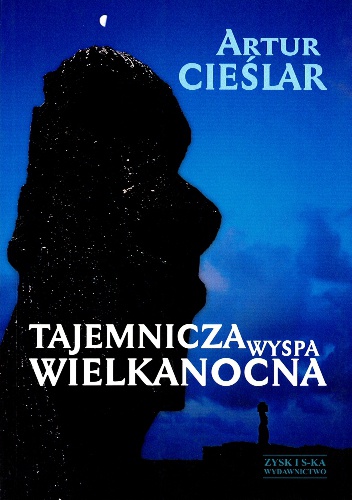 Okładka: Artur Cieślar - Tajemnicza Wyspa Wielkanocna
