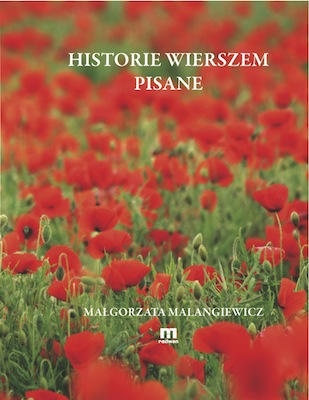 Małgorzata Malangiewicz - Historie wierszem pisane