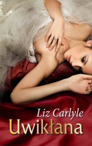 Okładka: Liz Carlyle - Uwikłana