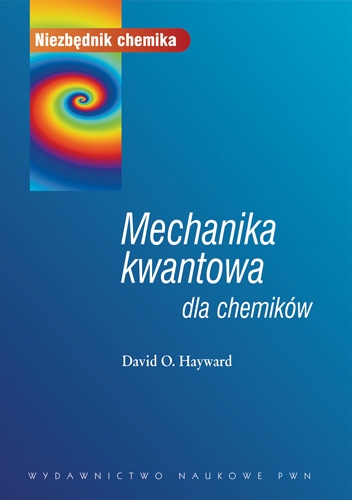 Okładka: David Hayward - Mechanika kwantowa dla chemików