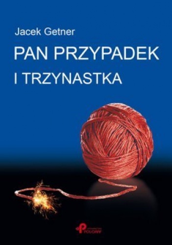 Okładka: Jacek Getner - Pan Przypadek i trzynastka