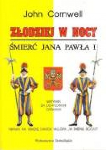 Okładka: John Cornwell - Złodziej w nocy: Śmierć Jana Pawła I