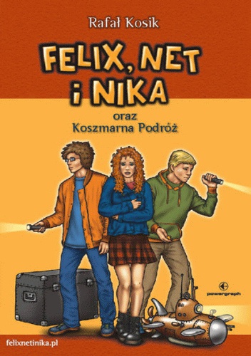 Okładka: Rafał Kosik - Felix, Net i Nika oraz Koszmarna Podróż