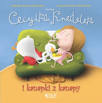 Okładka: Joanna Krzyżanek - Cecylka Knedelek i kanapki z kanapy