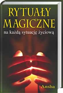 Okładka:  Ansha - Rytuały magiczne na każdą sytuację życiową
