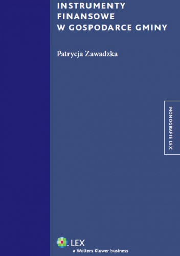 Okładka: Patrycja Zawadzka - Instrumenty finansowe w gospodarce gminy