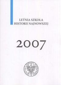 Okładka: Łukasz Kamiński (historyk) - Letnia szkoła historii najnowszej 2007