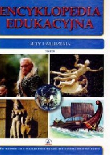 Okładka:  - Encyklopedia edukacyjna. Mity i wierzenia