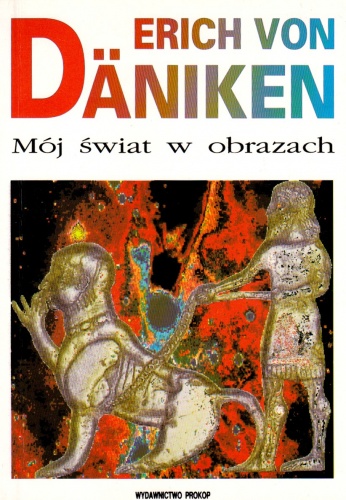 Okładka: Erich von Däniken - Mój świat w obrazach