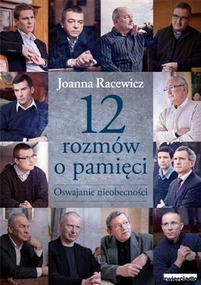 Okładka: Joanna Racewicz - 12 rozmów o pamięci