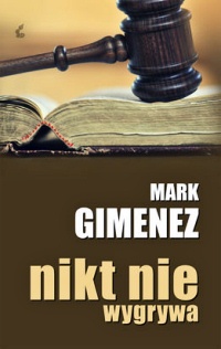 Okładka: Mark Gimenez - Nikt nie wygrywa