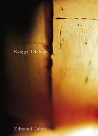 Okładka: Edmond Jabès - Księga Dialogu