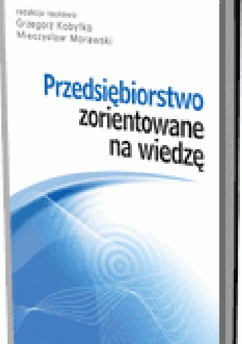 Okładka: Grzegorz Kobyłko - Przedsiębiorstwo zorientowane na wiedzę