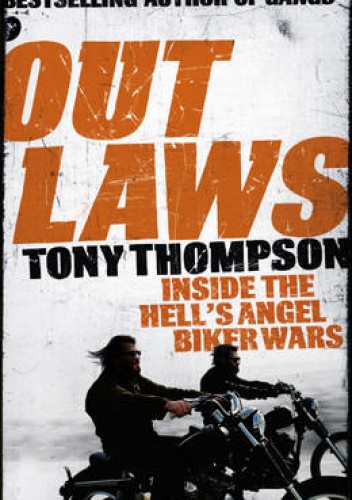 Okładka: Tony Thompson - Outlaws: Inside the Hell's Angel Biker Wars