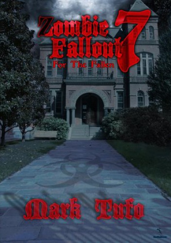 Okładka: Mark Tufo - Zombie Fallout 7: For the Fallen