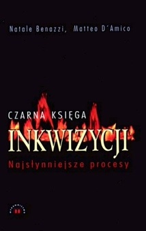 Okładka: Natale Benazzi - Czarna księga Inkwizycji. Najsłynniejsze procesy