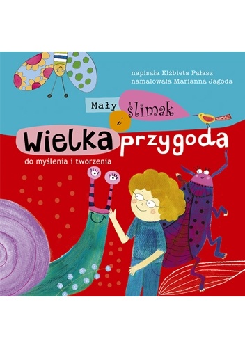 Okładka: Elżbieta Pałasz - Mały ślimak i wielka przygoda