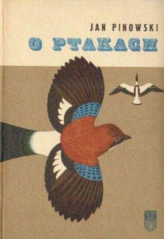 Okładka: Jan Pinowski - O ptakach