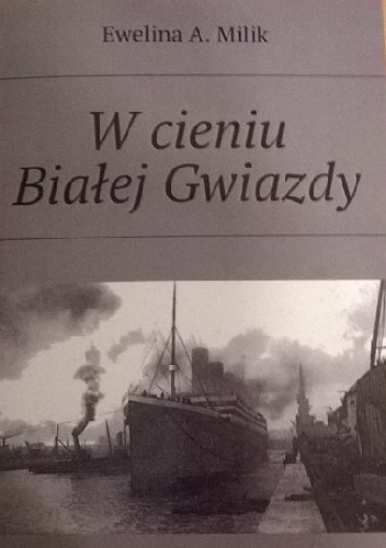 Okładka: Ewelina A. Milik - W cieniu Białej Gwiazdy