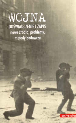 Okładka: Sławomir Buryła - Wojna - doświadczenie i zapis. Nowe źródła, problemy, metody badawcze