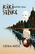 Okładka: Kirsten Miller - Kiki Strike. Miasto cieni