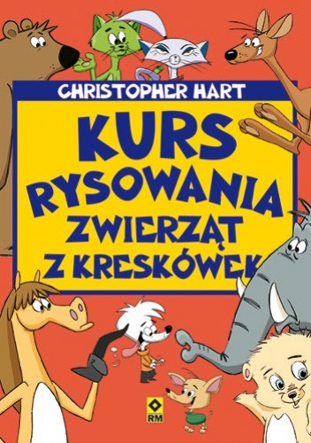 Okładka: Christopher Hart - Kurs rysowania zwierząt z kreskówek