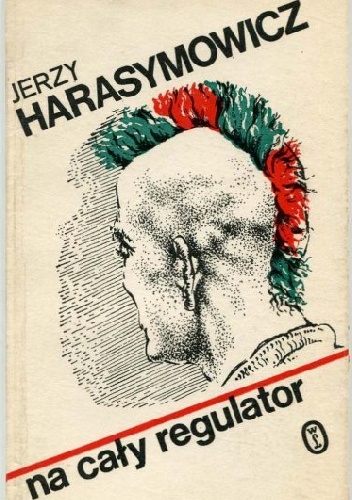 Okładka: Jerzy Harasymowicz - Na cały regulator
