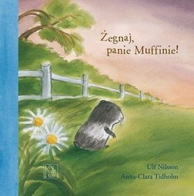 Okładka: Ulf Nilsson - Żegnaj, panie Muffinie!
