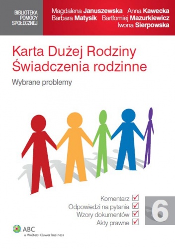 Okładka:  praca zbiorowa - Karta Dużej Rodziny. Świadczenia rodzinne. Wybrane problemy