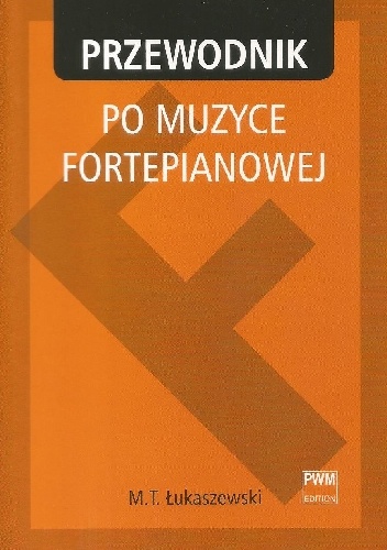 Okładka: Marcin Tadeusz Łukaszewski - Przewodnik po muzyce fortepianowej