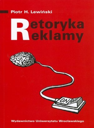 Okładka: Piotr Lewiński - Retoryka reklamy