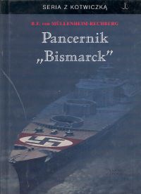 Okładka: Burkard Freiherr von Müllenheim-Rechberg - Pancernik „Bismarck”