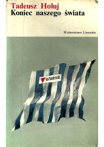 Okładka: Tadeusz Hołuj - Koniec naszego świata