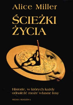 Okładka: Alice Miller - Ścieżki życia
