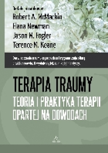 Okładka: Robert McMackin - Terapia traumy. Teoria i praktyka terapii opartej na dowodach