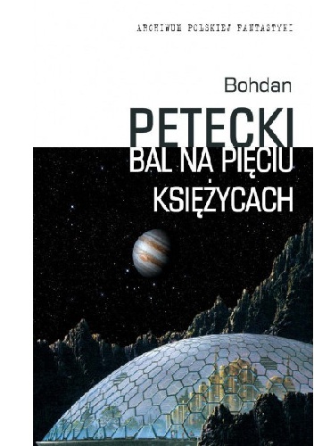 Okładka: Bohdan Petecki - Bal na Pięciu Księżycach