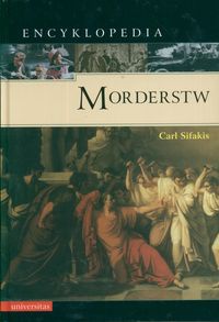 Okładka: Carl Sifakis - Encyklopedia morderstw