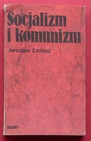 Okładka: Jarosław Ładosz - Socjalizm i komunizm