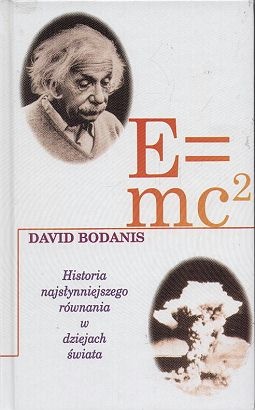 Okładka: David Bodanis - E=mc2: Historia najsłynniejszego równania