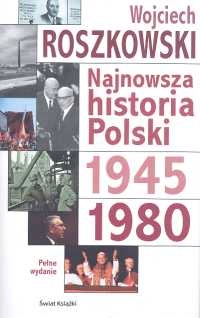 Okładka: Wojciech Roszkowski - Najnowsza historia Polski. Tom 2, 1945-1980