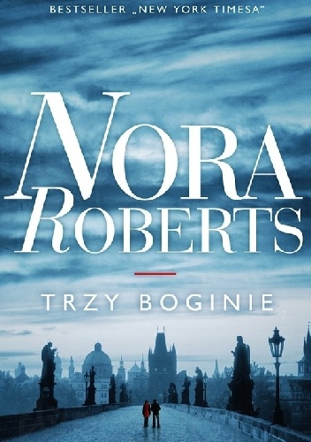 Okładka: Nora Roberts - Trzy Boginie