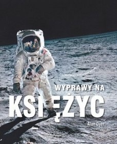 Okładka: Alan Dyer - Wyprawy na Księżyc