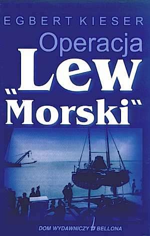 Okładka: Egbert Kieser - Operacja "Lew Morski"