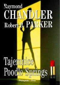 Okładka: Robert B. Parker - Tajemnice Poodle Springs