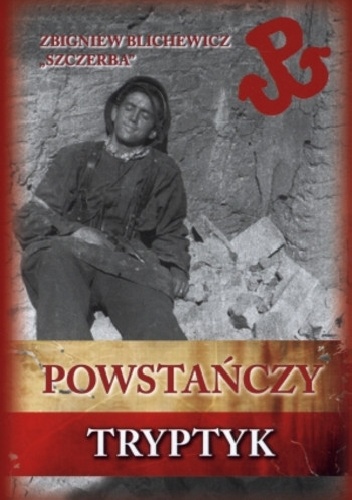 Okładka: Zbigniew Blichewicz - Powstańczy tryptyk
