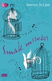 Okładka: Vanessa St. Clair - Smak miłości